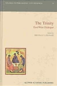 The Trinity: East/West Dialogue (Hardcover, 2004)