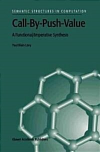 Call-By-Push-Value: A Functional/Imperative Synthesis (Hardcover, 2003)