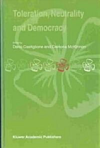 Toleration, Neutrality and Democracy (Hardcover, 2004)