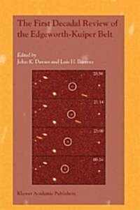 The First Decadal Review of the Edgeworth-Kuiper Belt (Hardcover, 2004)