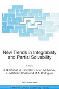 New Trends in Integrability and Partial Solvability (Paperback)