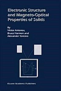 Electronic Structure and Magneto-Optical Properties of Solids (Hardcover)