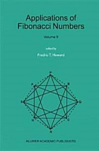 Applications of Fibonacci Numbers: Volume 9: Proceedings of the Tenth International Research Conference on Fibonacci Numbers and Their Applications (Hardcover, 2004)