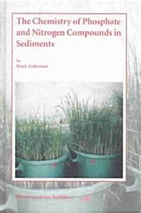 The Chemistry of Phosphate and Nitrogen Compounds in Sediments (Hardcover, 2004)
