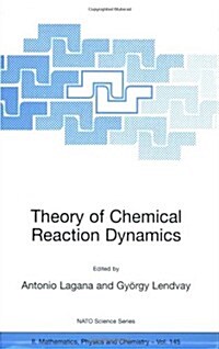 Theory of Chemical Reaction Dynamics (Paperback)