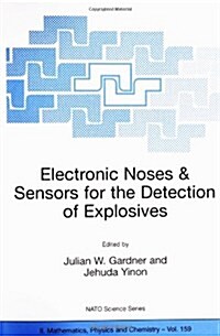 Electronic Noses & Sensors for the Detection of Explosives (Paperback, 2004)