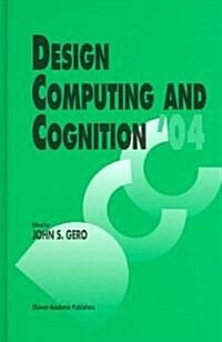 Design Computing and Cognition 04 (Hardcover, 2004)