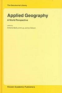 Applied Geography: A World Perspective (Hardcover, 2004)