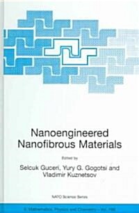 Nanoengineered Nanofibrous Materials (Hardcover, 2004)