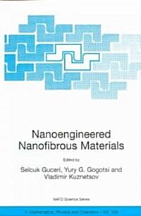 Nanoengineered Nanofibrous Materials (Hardcover, 2004)
