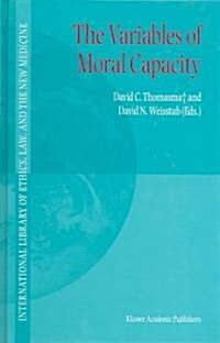 The Variables of Moral Capacity (Hardcover, 2004)