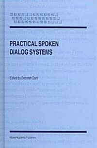 Practical Spoken Dialog Systems (Hardcover)