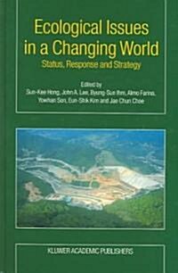 Ecological Issues in a Changing World: Status, Response and Strategy (Hardcover)
