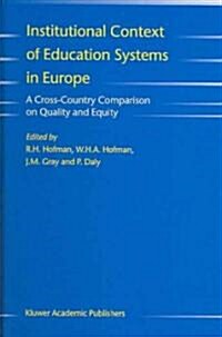 Institutional Context of Education Systems in Europe: A Cross-Country Comparison on Quality and Equity (Hardcover, 2004)