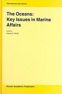 The Oceans: Key Issues in Marine Affairs (Hardcover, 2004)