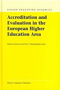 Accreditation and Evaluation in the European Higher Education Area (Hardcover, 2004)