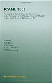 Icame 2003: Proceedings of the 27th International Conference on the Applications of the M?sbauer Effect (Icame 2003) Held in Musc (Hardcover, 2004)