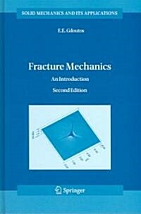 Fracture Mechanics: An Introduction (Hardcover, 2, and)