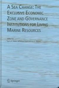 A sea change : the exclusive economic zone and governance institutions for living marine resources