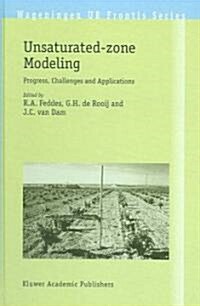 Unsaturated-Zone Modeling: Progress, Challenges and Applications (Hardcover)