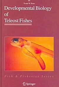 Developmental Biology of Teleost Fishes (Hardcover)