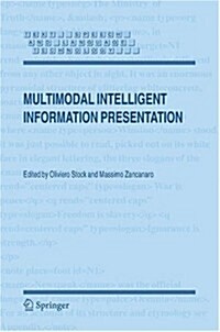 Multimodal Intelligent Information Presentation (Paperback)
