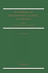 Handbook of Philosophical Logic: Volume 12 (Hardcover, 2, 2005)