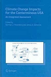 Climate Change Impacts for the Conterminous USA: An Integrated Assessment (Hardcover, 2005)