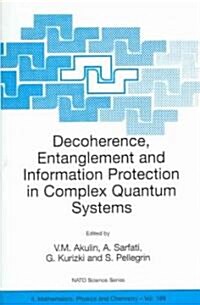 Decoherence, Entanglement and Information Protection in Complex Quantum Systems: Proceedings of the NATO Arw on Decoherence, Entanglement and Informat (Paperback, 2005)