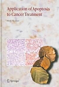 Application of Apoptosis to Cancer Treatment (Hardcover)
