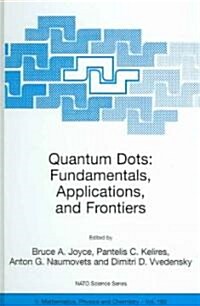 Quantum Dots: Fundamentals, Applications, and Frontiers (Hardcover)