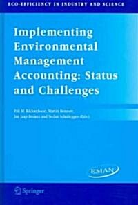 Implementing Environmental Management Accounting: Status and Challenges (Hardcover)