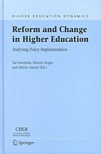 Reform and Change in Higher Education: Analysing Policy Implementation (Hardcover, 2007)