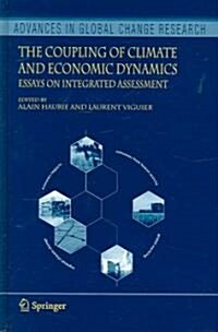 The Coupling of Climate and Economic Dynamics: Essays on Integrated Assessment (Hardcover, 2005)