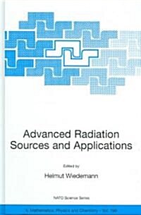 Advanced Radiation Sources And Applications (Hardcover)