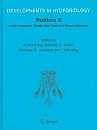 Rotifera X: Rotifer Research: Trends, New Tools and Recent Advances (Hardcover, 2005)