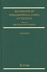 Handbook of Philosophical Logic, Volume 13 (Hardcover, 2, 2005)