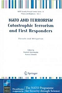 NATO and Terrorism Catastrophic Terrorism and First Responders: Threats and Mitigation (Hardcover, 2005)