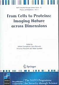 From Cells to Proteins: Imaging Nature Across Dimensions (Paperback)