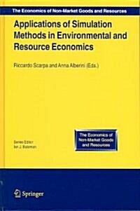 Applications of Simulation Methods in Environmental and Resource Economics (Hardcover, 2005)