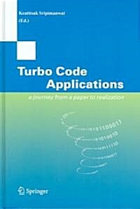 Turbo Code Applications: A Journey from a Paper to Realization (Hardcover, 2005)