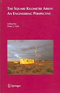 The Square Kilometre Array: An Engineering Perspective (Hardcover, Reprinted from)