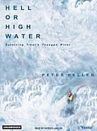 Hell or High Water: Surviving Tibets Tsangpo River (Audio CD)