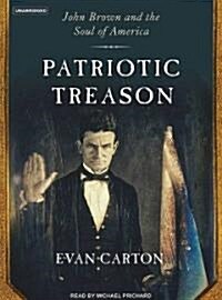 Patriotic Treason: John Brown and the Soul of America (Audio CD)