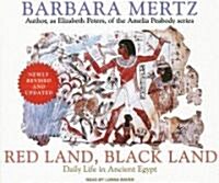 Red Land, Black Land: Daily Life in Ancient Egypt (Audio CD, CD)