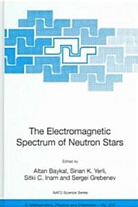 The Electromagnetic Spectrum of Neutron Stars (Hardcover)
