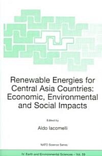 Renewable Energies for Central Asia Countries: Economic, Environmental and Social Impacts (Paperback, 2005)
