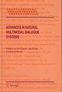 Advances in Natural Multimodal Dialogue Systems (Hardcover)