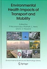 Environmental Health Impacts of Transport and Mobility (Hardcover, 2005)