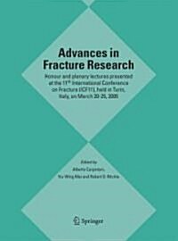 Advances in Fracture Research: Honour and Plenary Lectures Presented at the 11th International Conference on Fracture (Icf11), Held in Turin, Italy, (Hardcover, 2006)